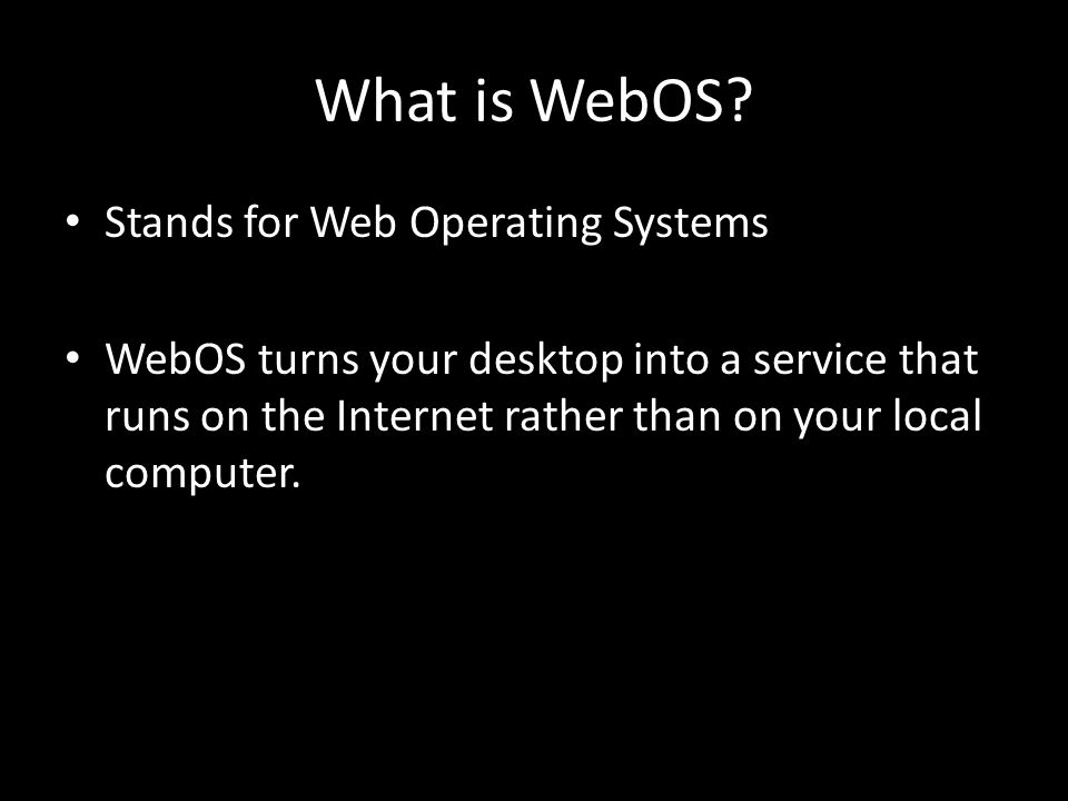 What is WebOS Stands for Web Operating Systems