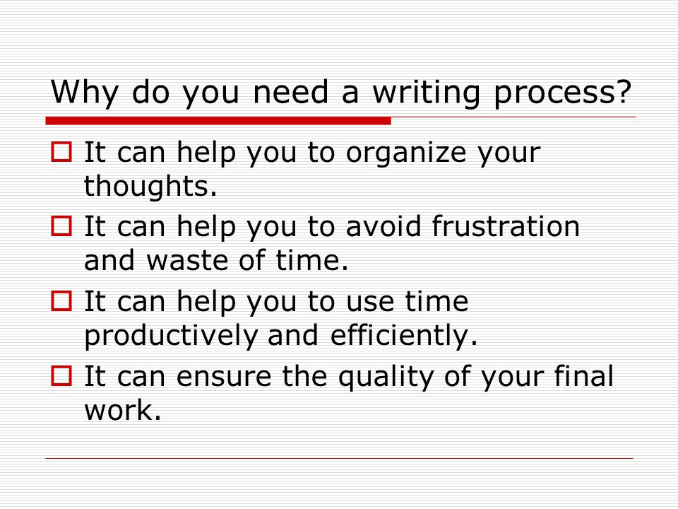 Why do you need a writing process