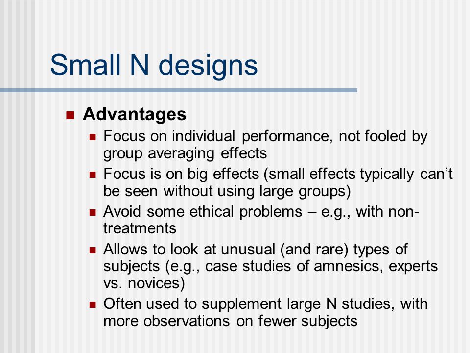 Small N designs Advantages