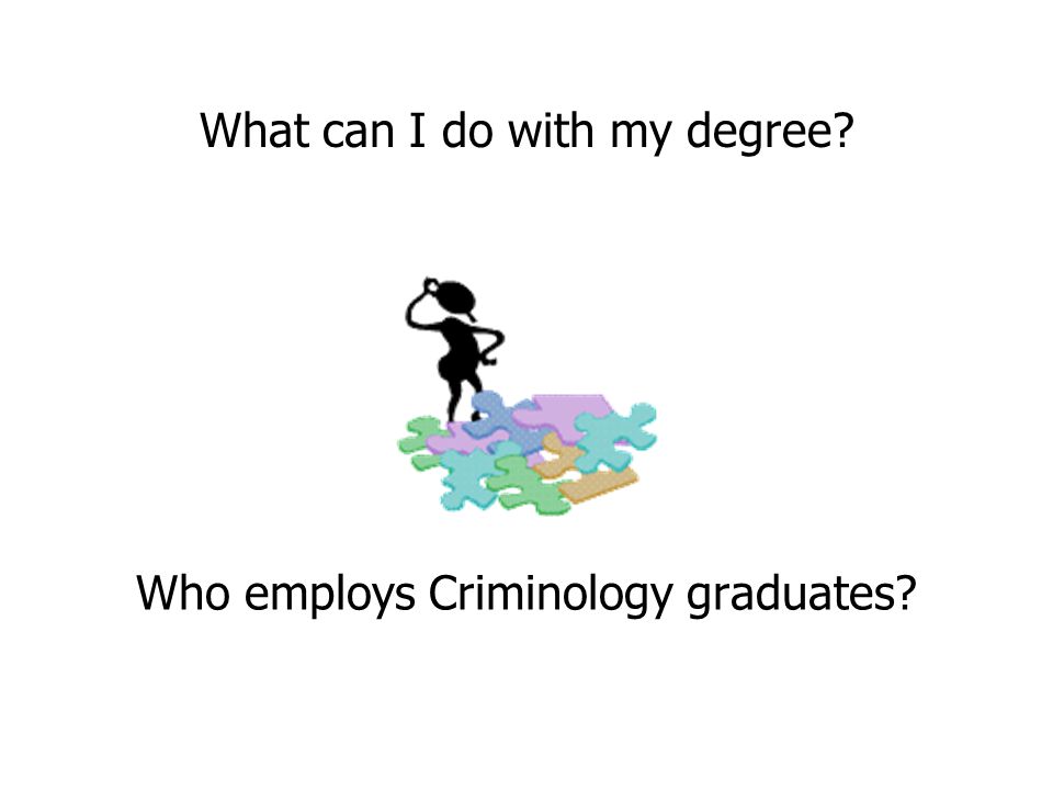 Who employs Criminology graduates