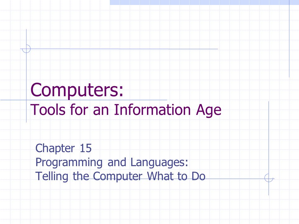 Computers: Tools for an Information Age