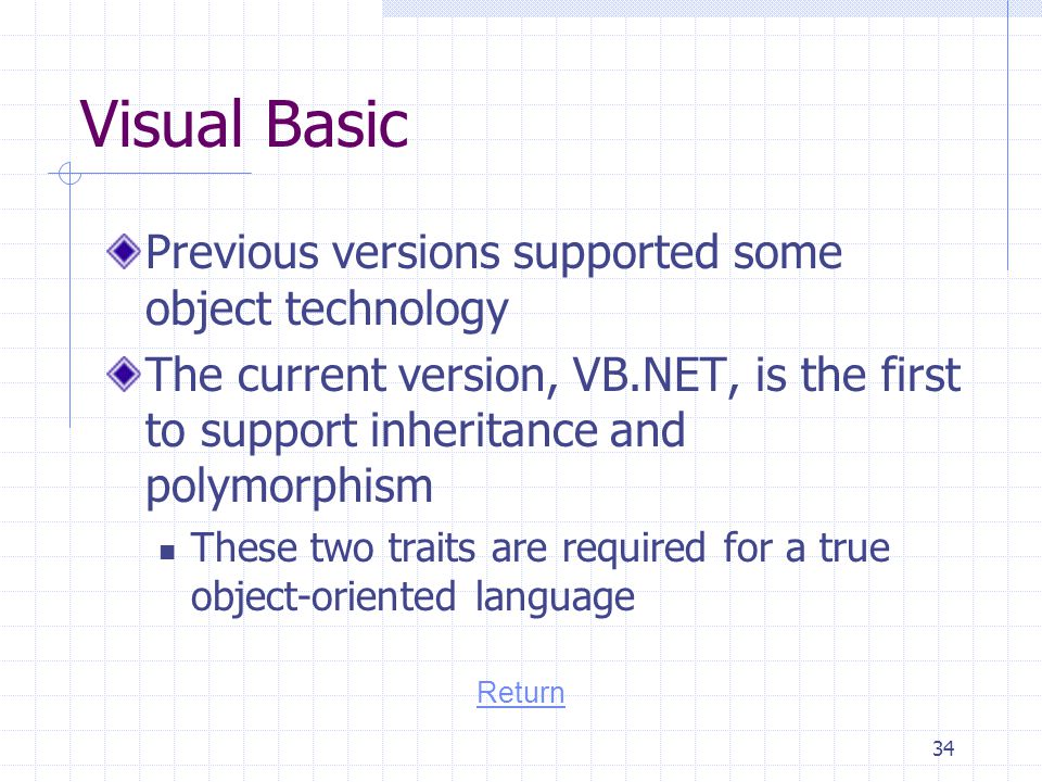 Visual Basic Previous versions supported some object technology