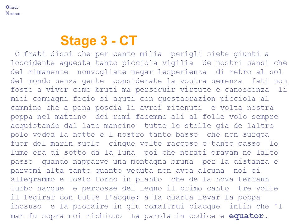 Othello Neutron Stage 3 - CT.