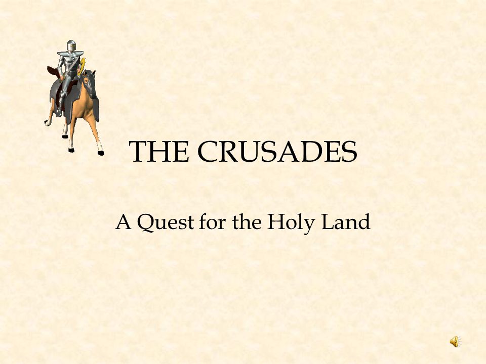 A Quest for the Holy Land
