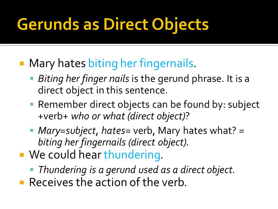 Gerunds as Direct Objects