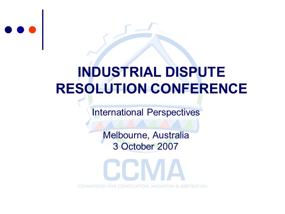 INDUSTRIAL DISPUTE RESOLUTION CONFERENCE
