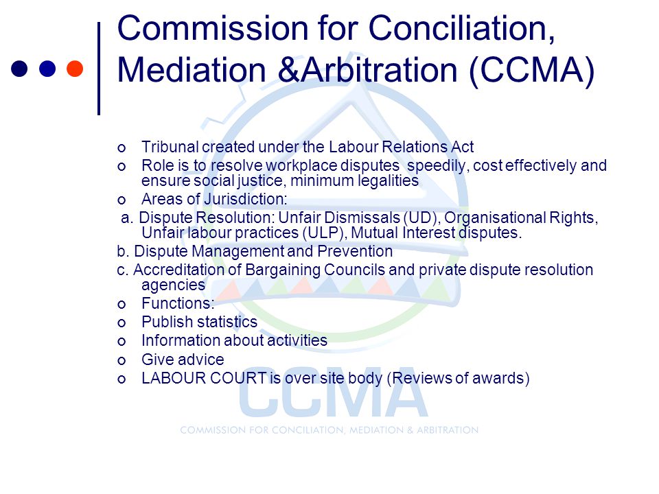 Commission for Conciliation, Mediation &Arbitration (CCMA)