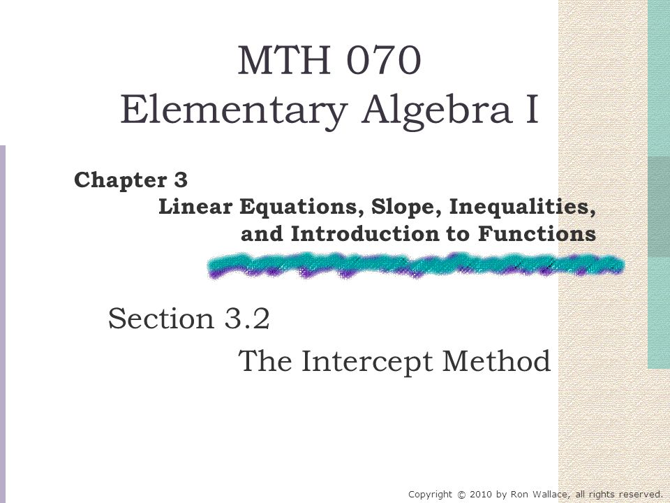 MTH 070 Elementary Algebra I