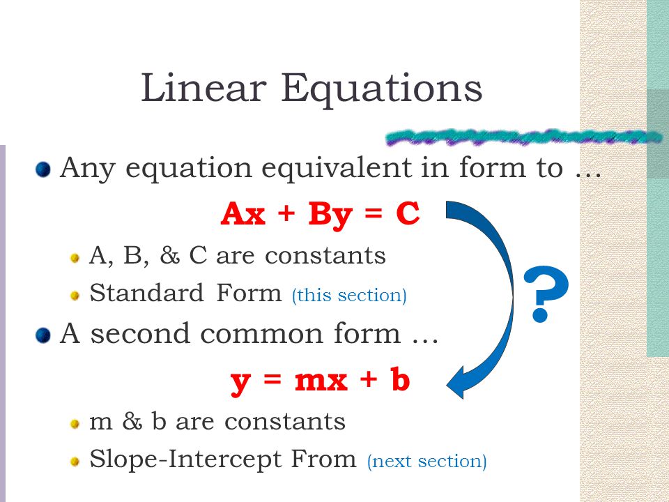 Linear Equations Ax + By = C y = mx + b