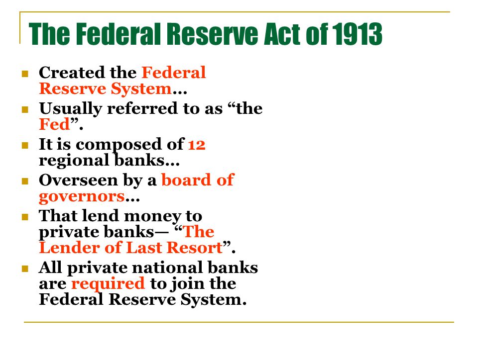 The Federal Reserve Act of 1913