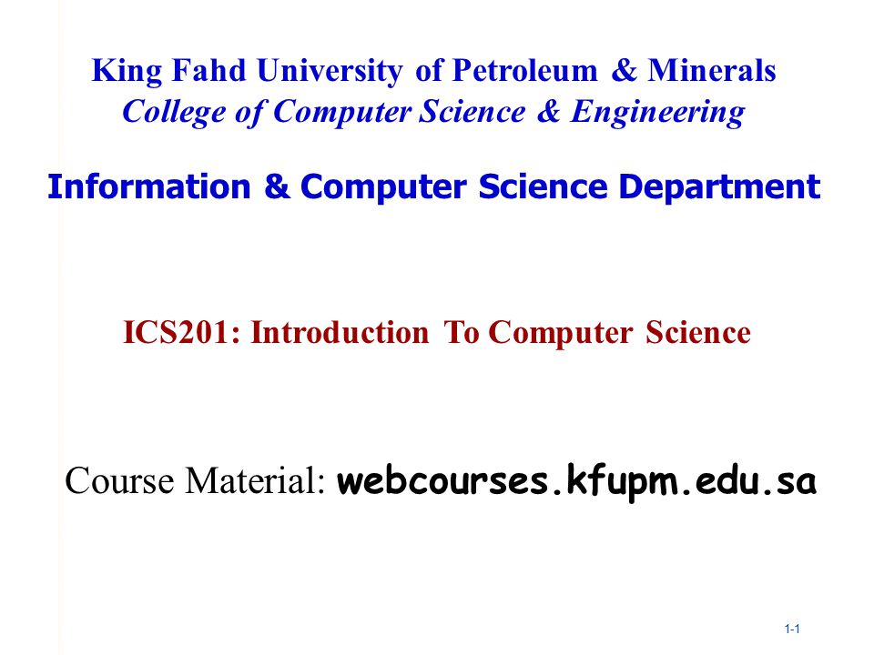 Course Material: webcourses.kfupm.edu.sa