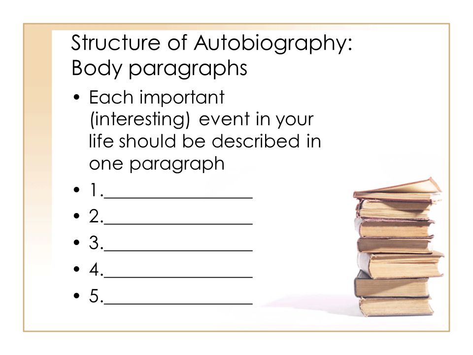 Structure of Autobiography: Body paragraphs