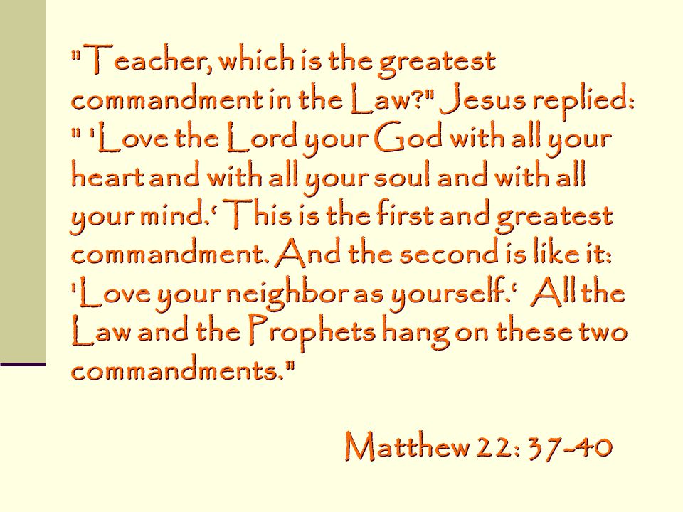 Teacher, which is the greatest commandment in the Law
