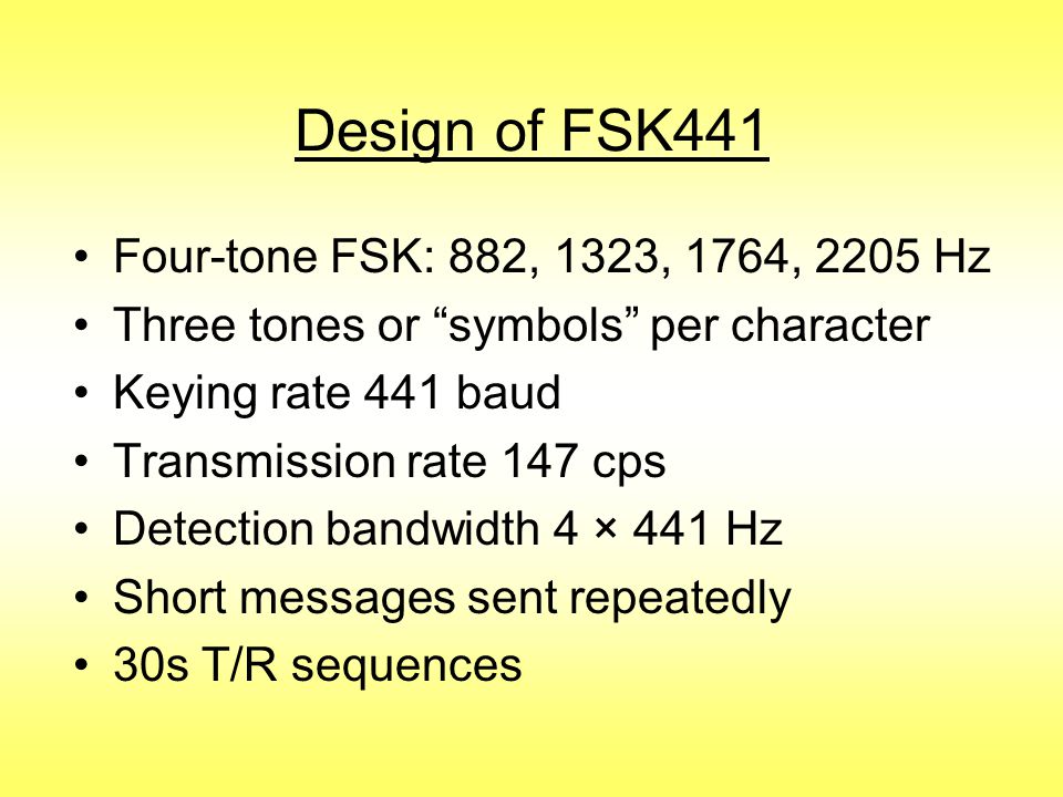 Design of FSK441 Four-tone FSK: 882, 1323, 1764, 2205 Hz