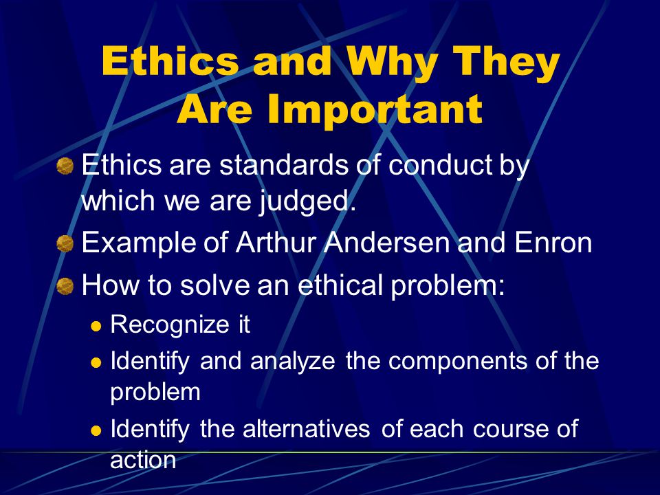 Ethics and Why They Are Important