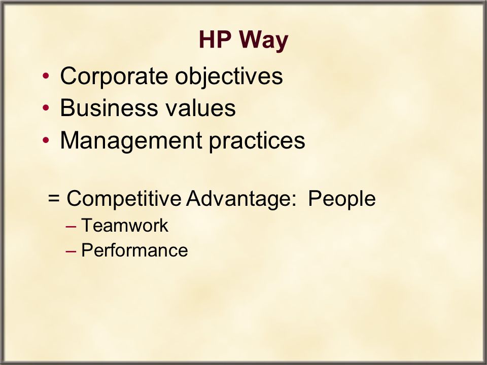 HP Way Corporate objectives Business values Management practices
