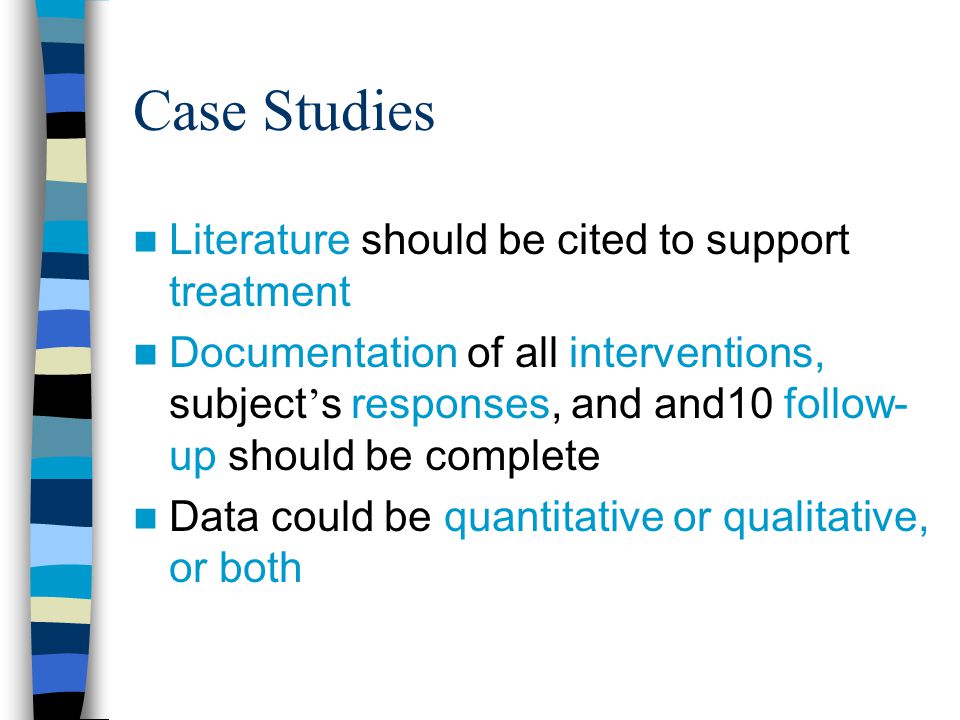 Case Studies Literature should be cited to support treatment
