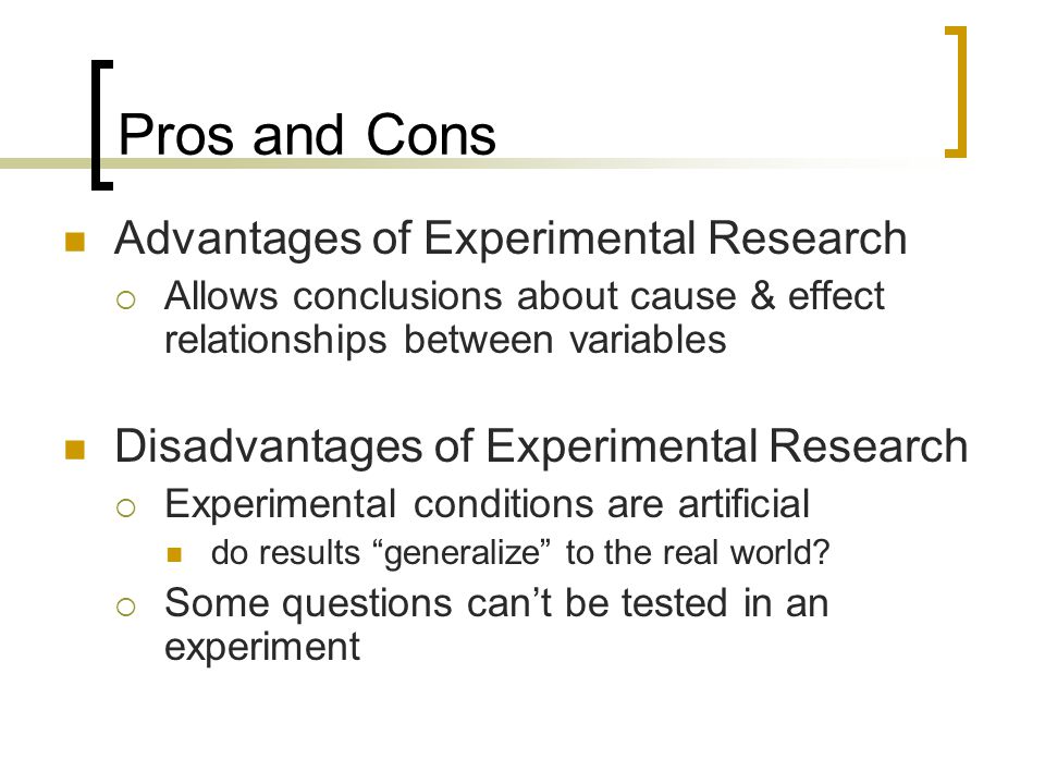 Pros and Cons Advantages of Experimental Research