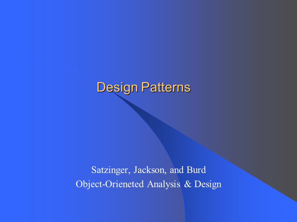 Satzinger, Jackson, and Burd Object-Orieneted Analysis & Design
