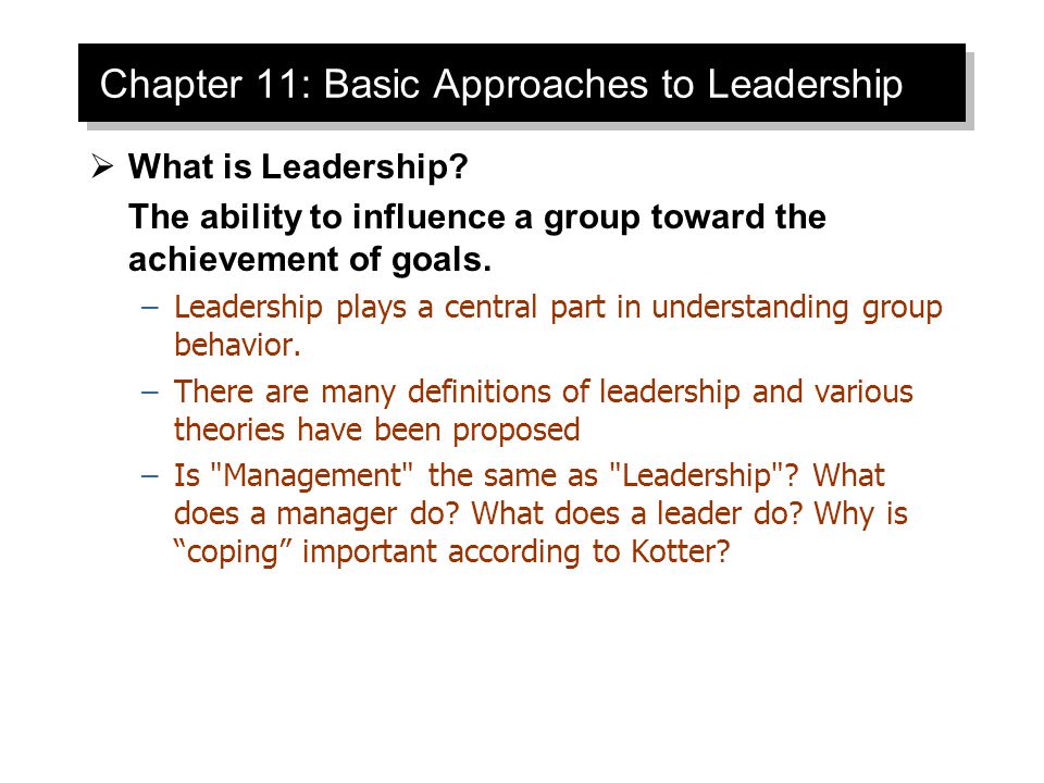 Chapter 11: Basic Approaches to Leadership