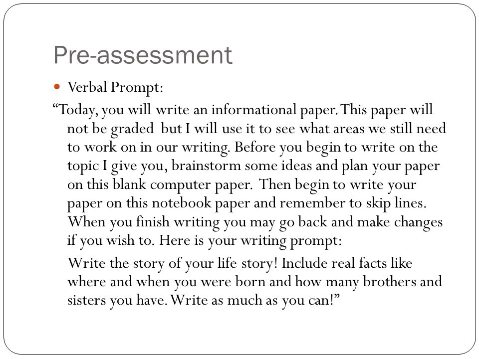 Pre-assessment Verbal Prompt: