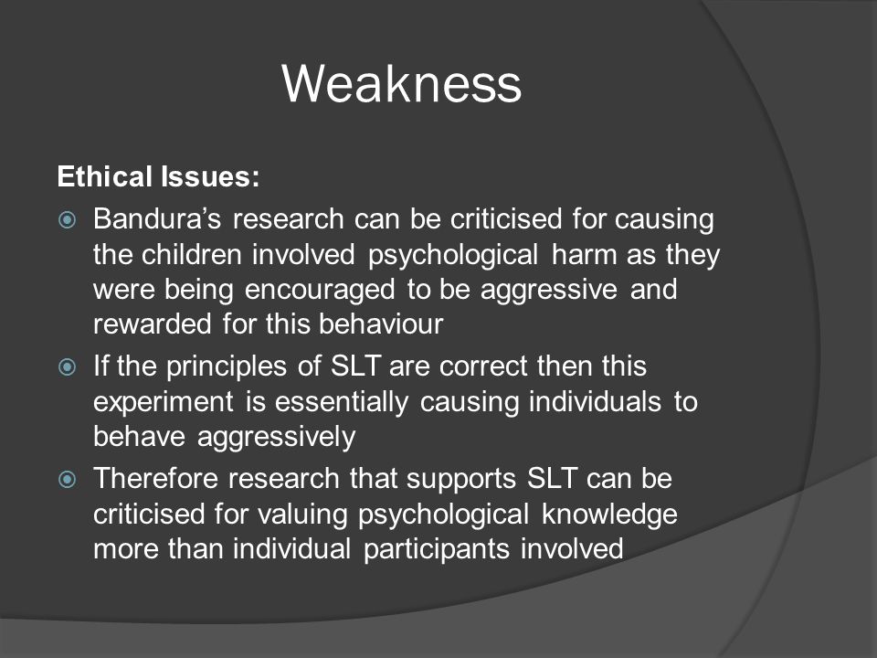 Weakness Ethical Issues: