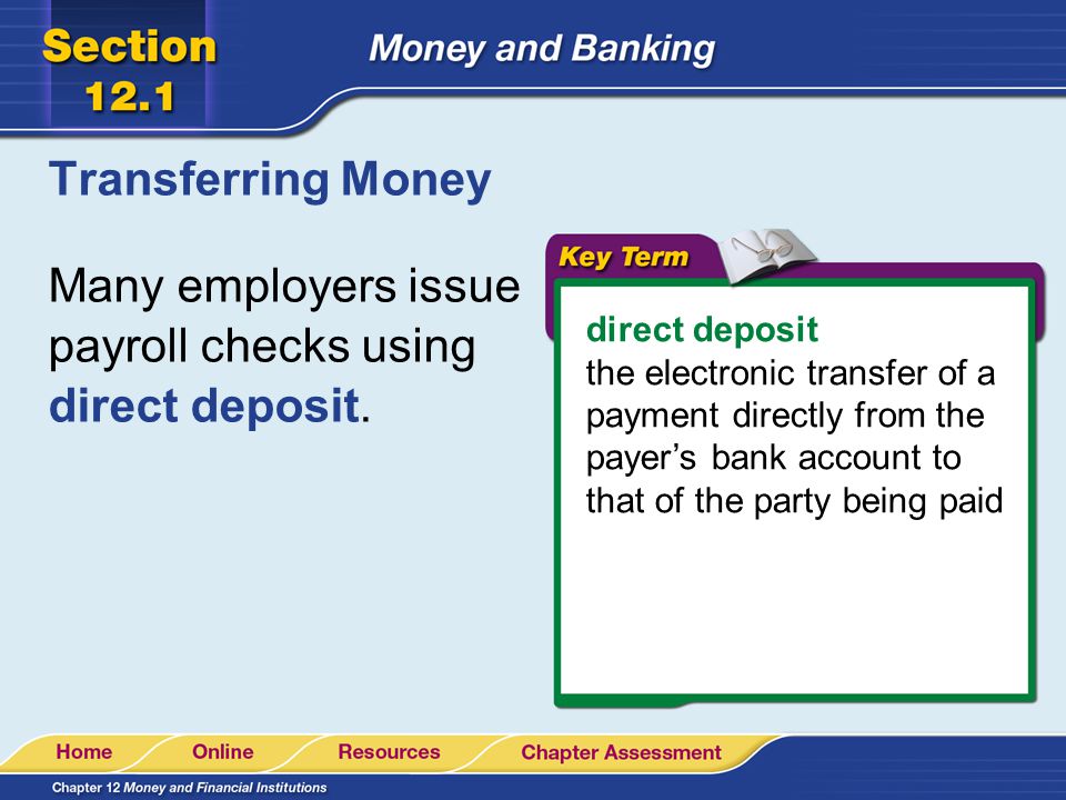 Many employers issue payroll checks using direct deposit.
