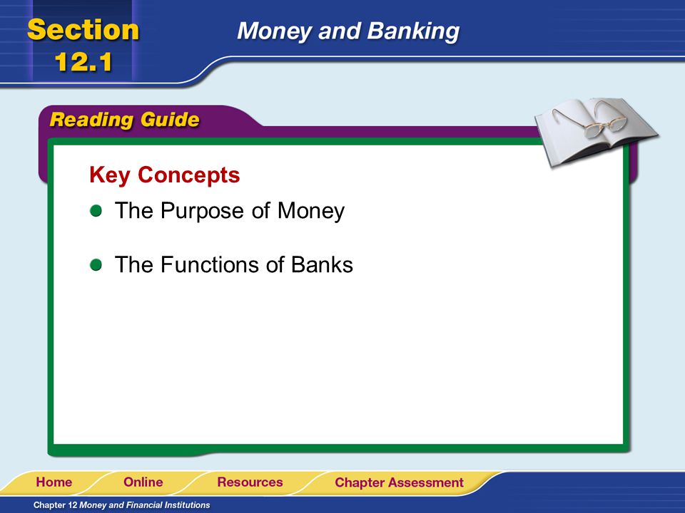 Key Concepts The Purpose of Money The Functions of Banks