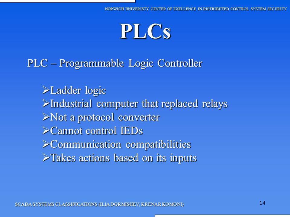 PLCs PLC – Programmable Logic Controller Ladder logic