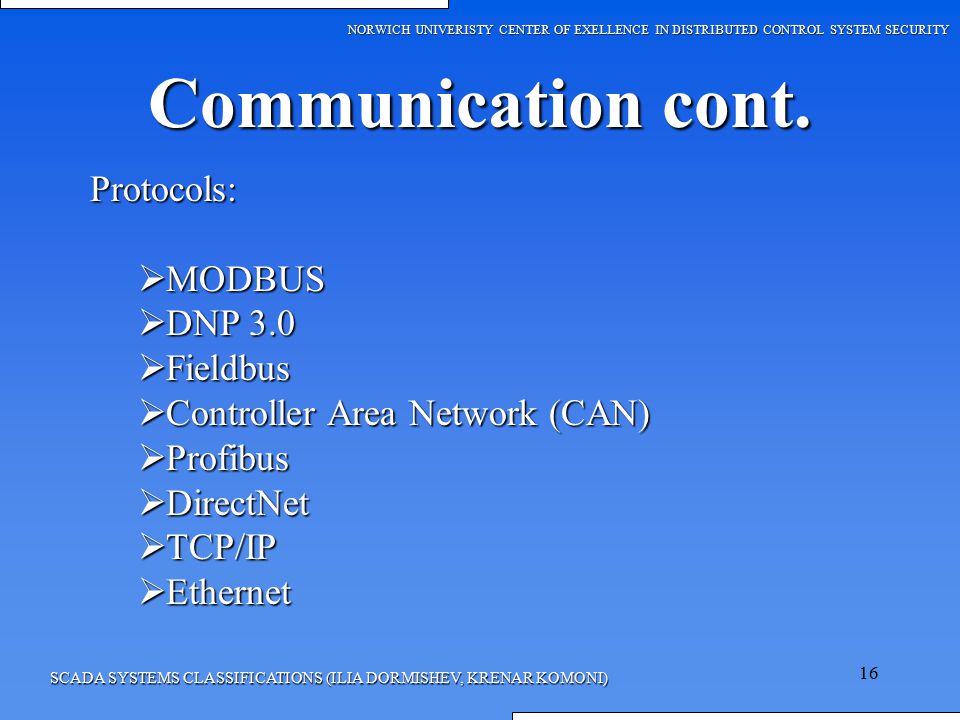 Communication cont. Protocols: MODBUS DNP 3.0 Fieldbus