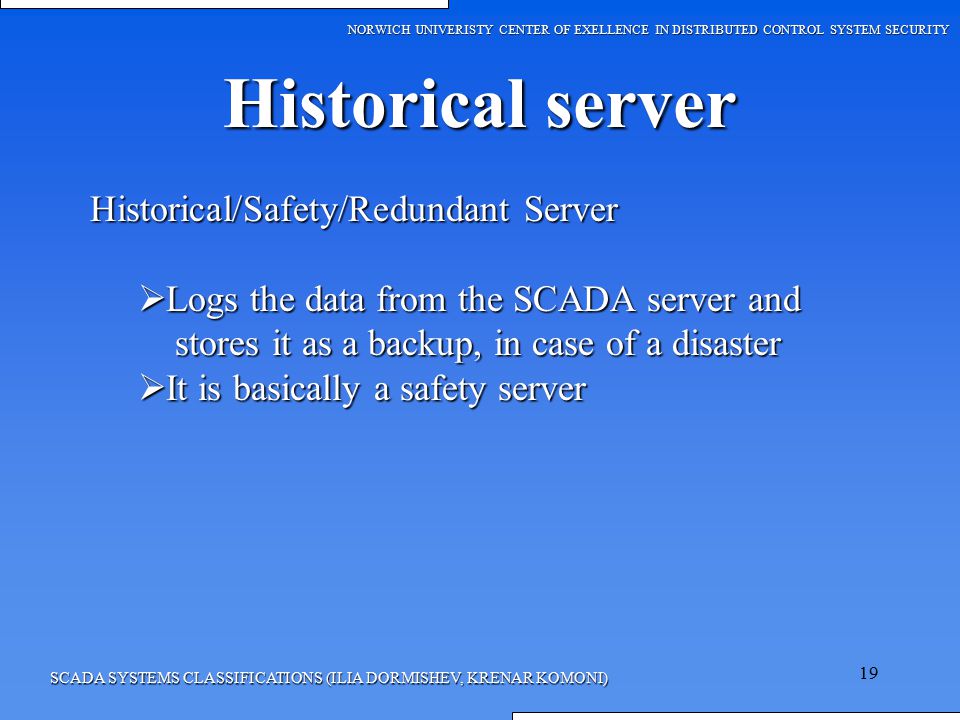 Historical server Historical/Safety/Redundant Server