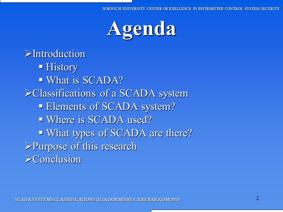 Agenda Introduction History What is SCADA
