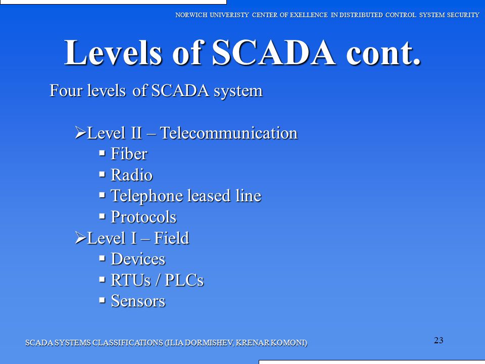 Levels of SCADA cont. Four levels of SCADA system