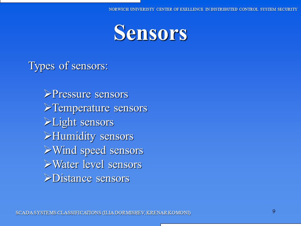 Sensors Types of sensors: Pressure sensors Temperature sensors