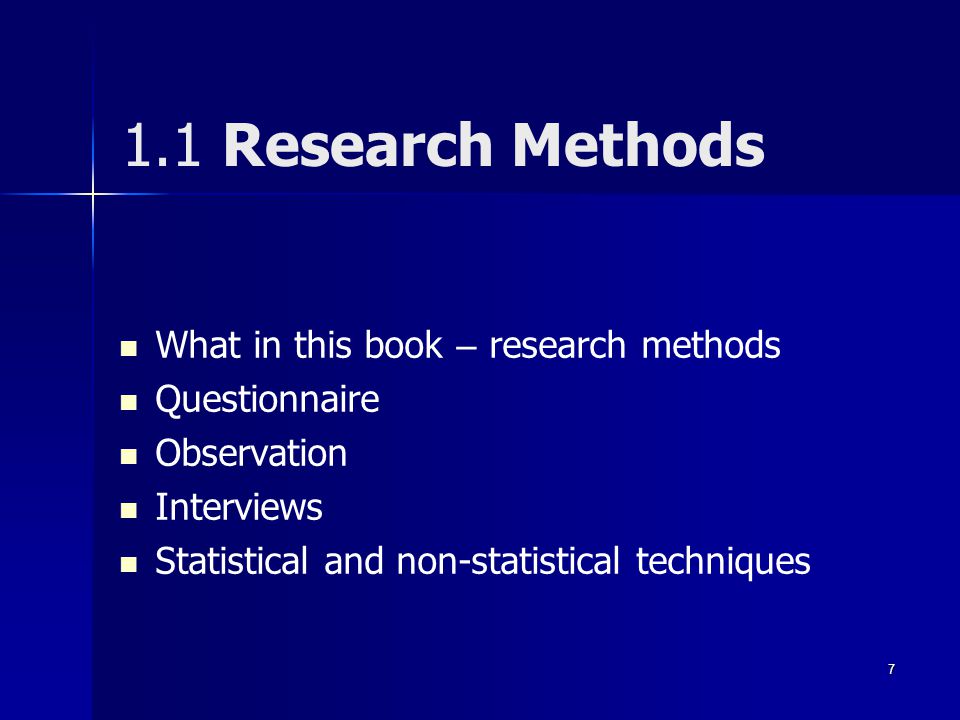 1.1 Research Methods What in this book – research methods