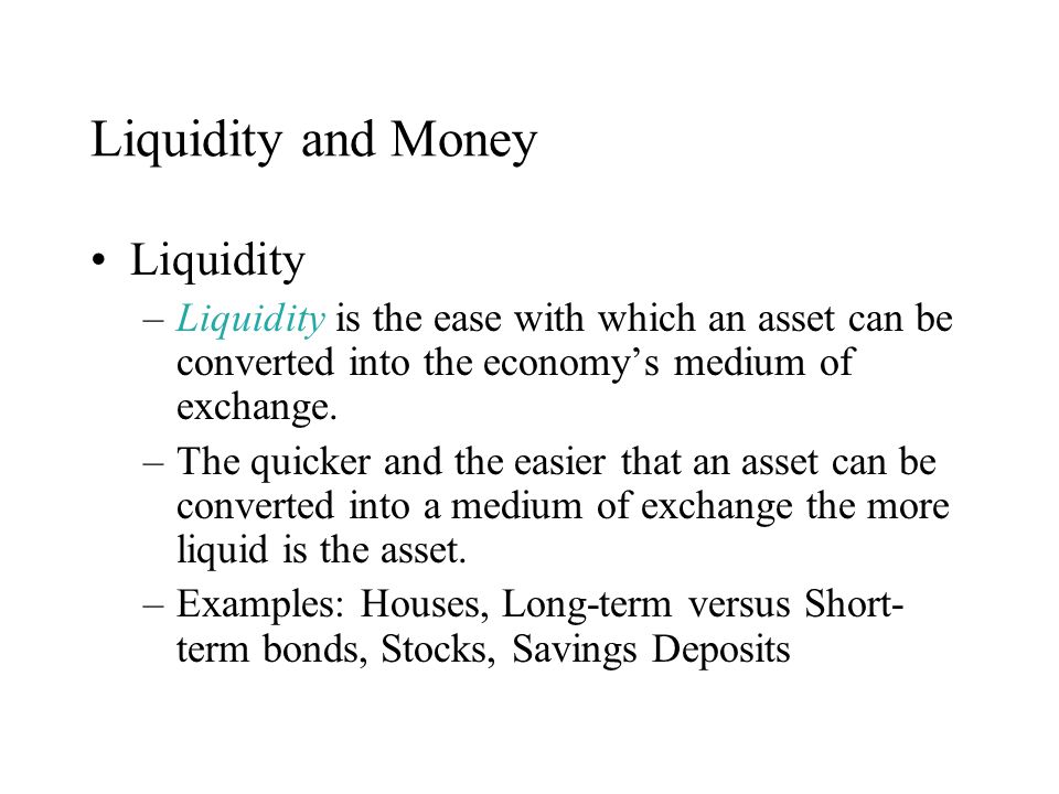 Liquidity and Money Liquidity