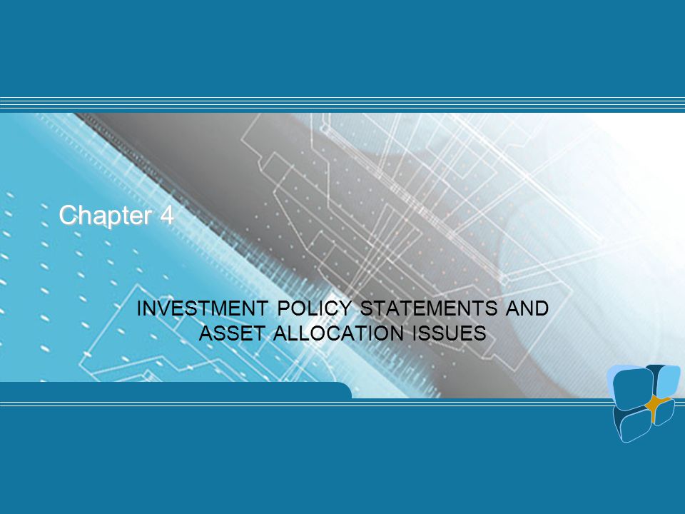 INVESTMENT POLICY STATEMENTS AND ASSET ALLOCATION ISSUES