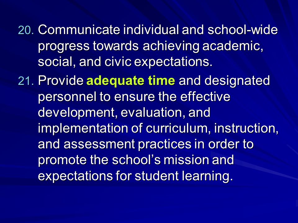 Communicate individual and school-wide progress towards achieving academic, social, and civic expectations.