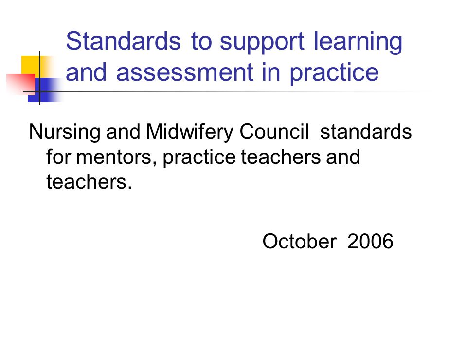 Standards to support learning and assessment in practice