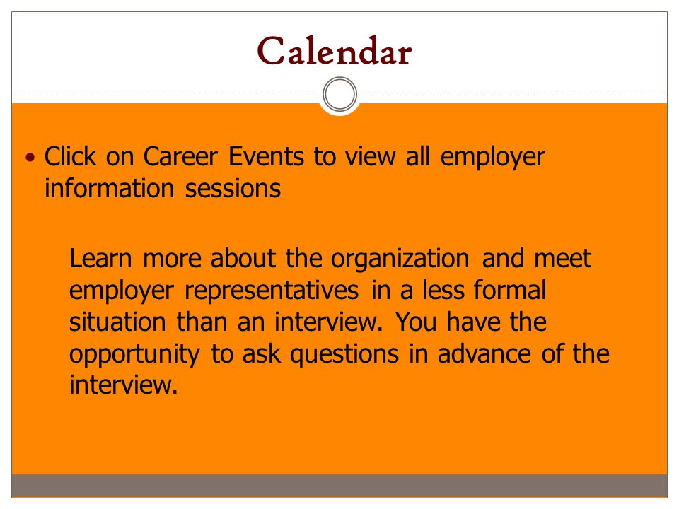 Calendar Click on Career Events to view all employer information sessions.