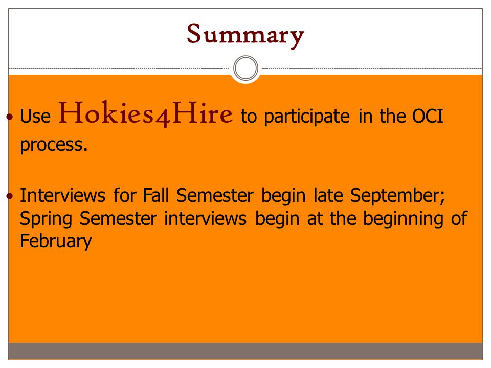 Summary Use Hokies4Hire to participate in the OCI process.
