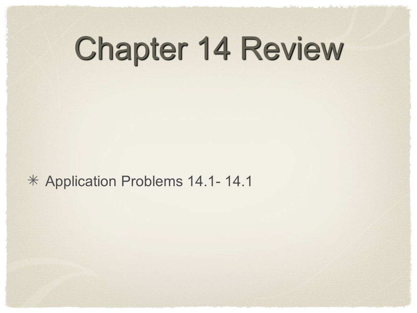Chapter 14 Review Application Problems