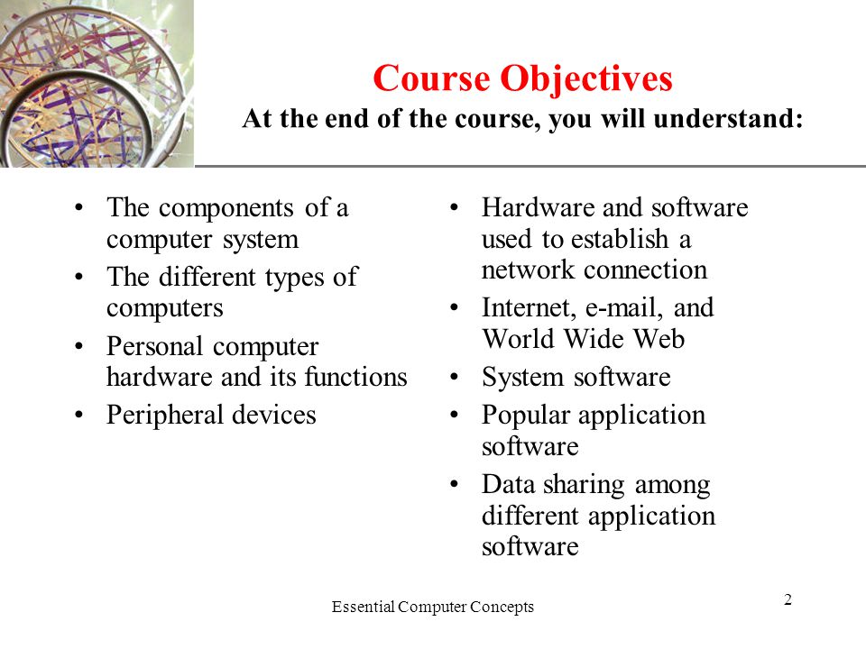 Course Objectives At the end of the course, you will understand: