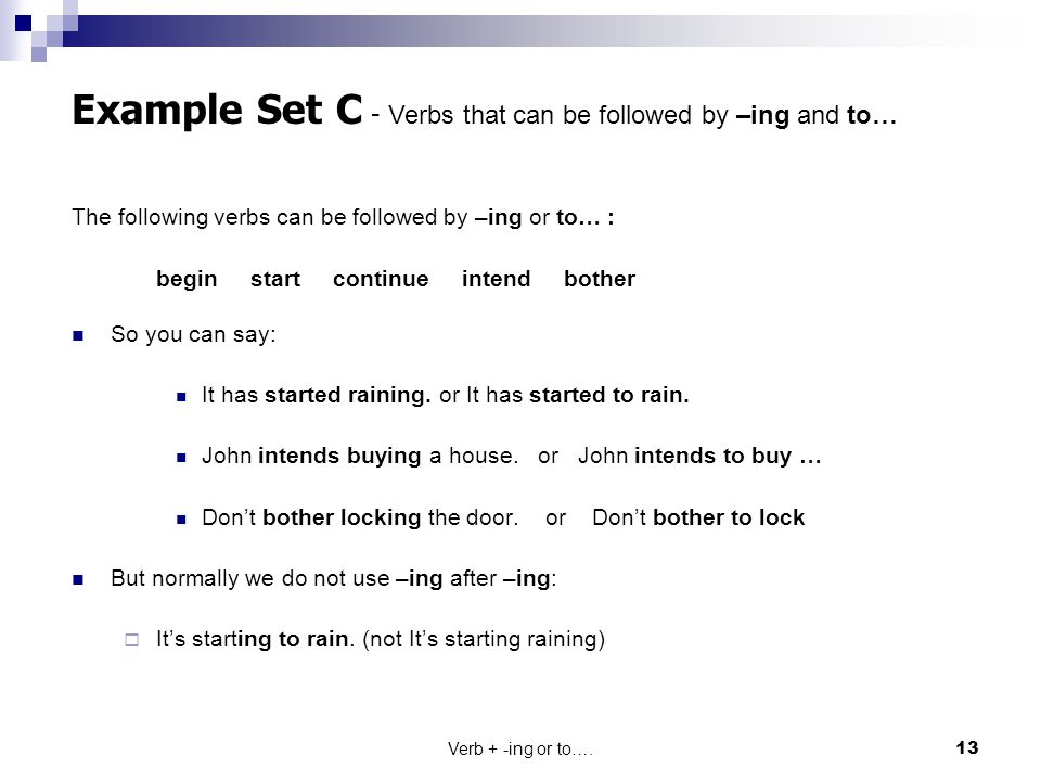 Example Set C - Verbs that can be followed by –ing and to…