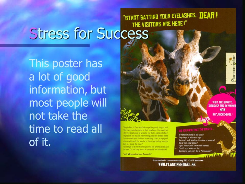 Stress for Success This poster has a lot of good information, but most people will not take the time to read all of it.