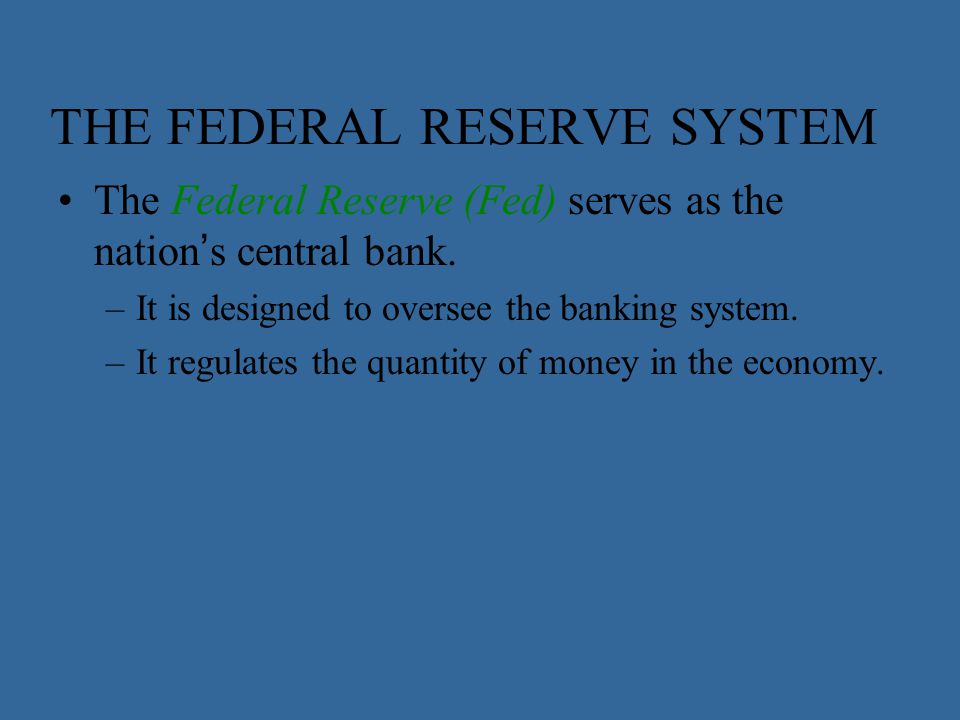 THE FEDERAL RESERVE SYSTEM
