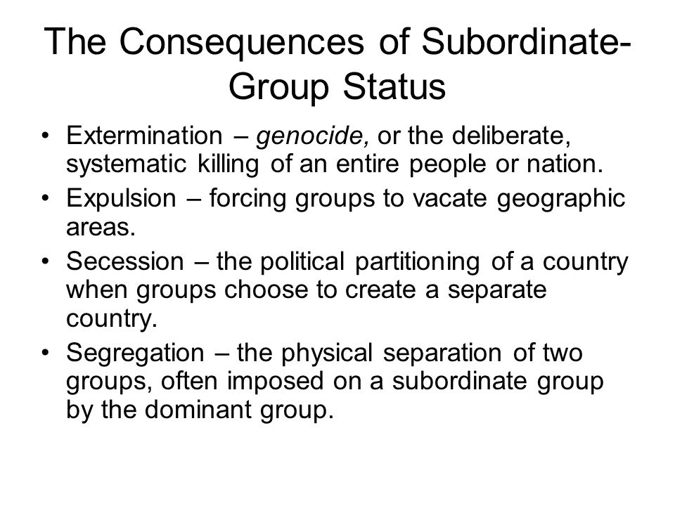The Consequences of Subordinate-Group Status