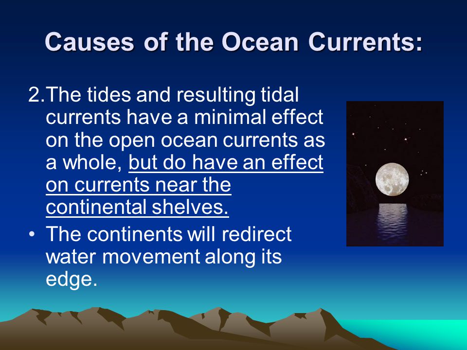 Causes of the Ocean Currents: