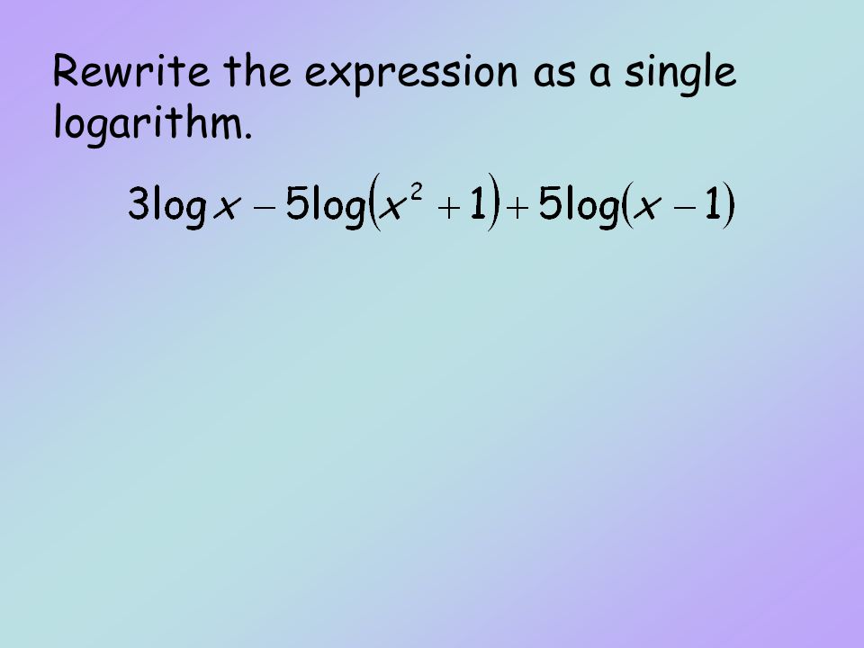 Rewrite the expression as a single logarithm.