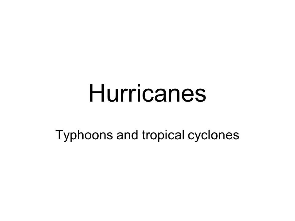 Typhoons and tropical cyclones